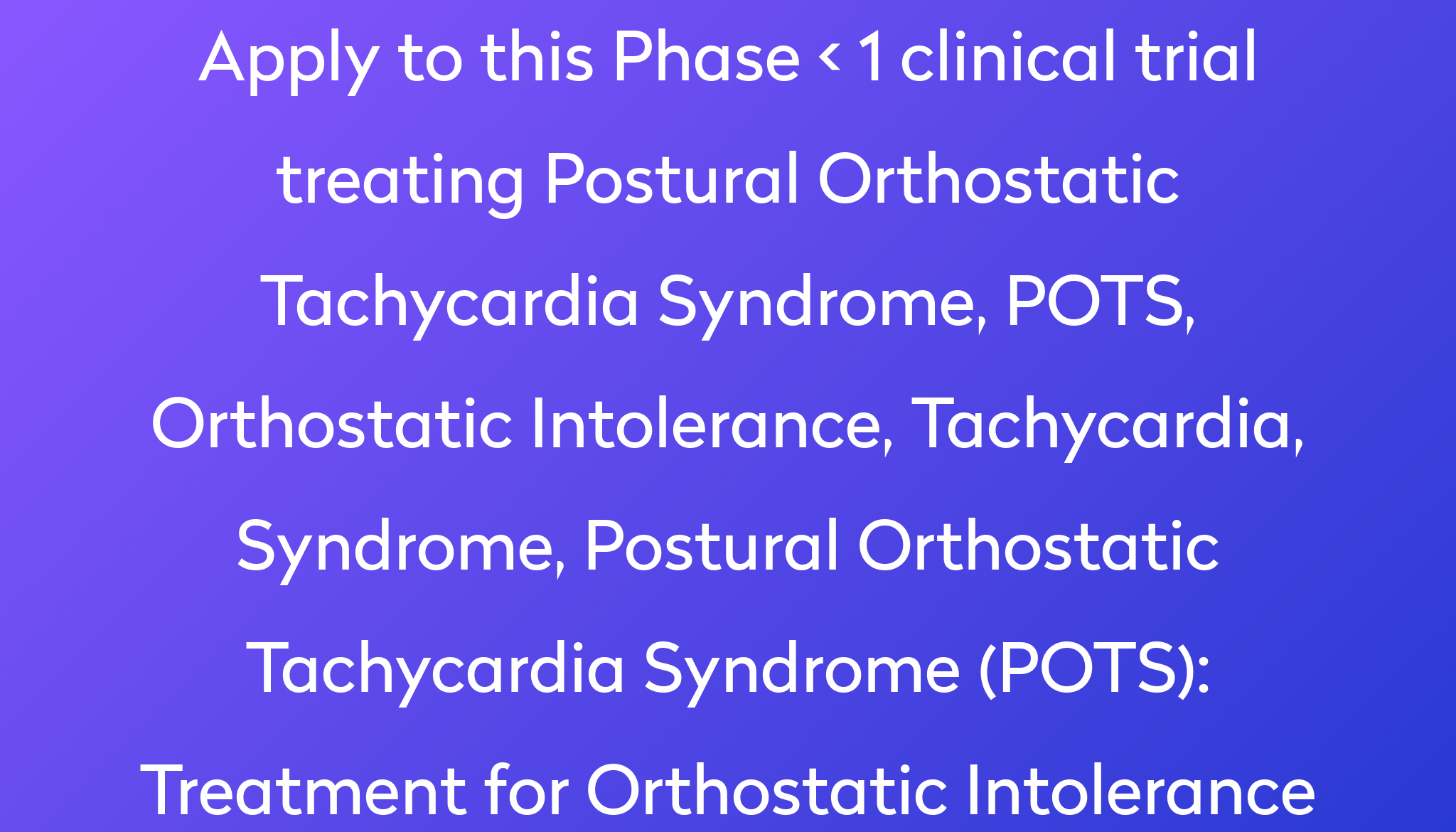 treatment-for-orthostatic-intolerance-clinical-trial-2022-power